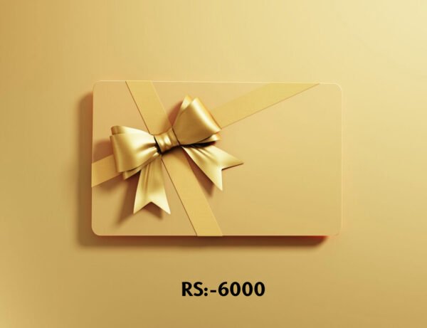 GIFT CARD ₹ 6000